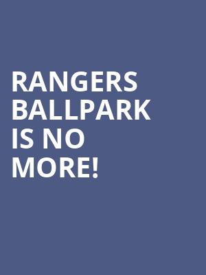 Rangers Ballpark is no more